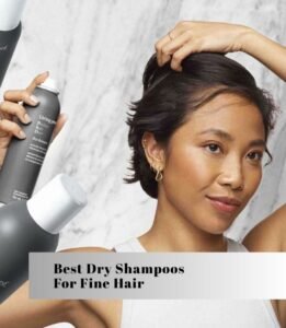 best dry shampoos for fine hair