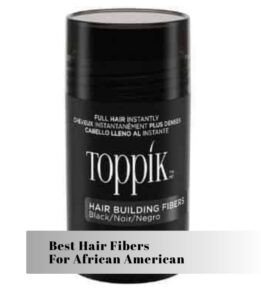 best hair fibers for african american
