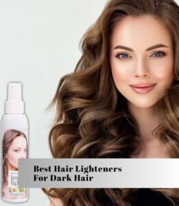 best hair lighteners for dark hair