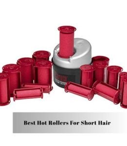 best hot rollers for short hair