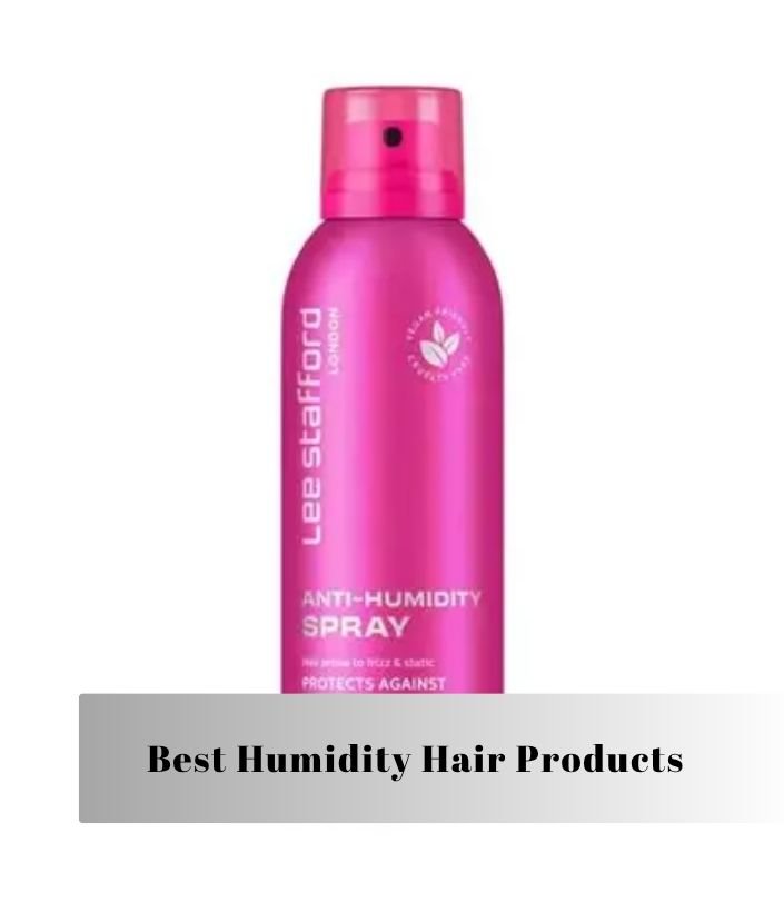 best humidity hair products