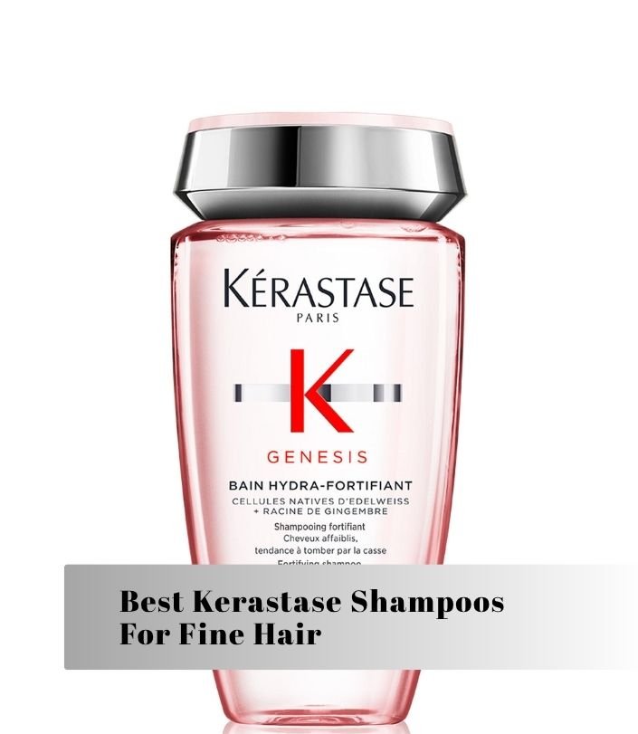 best kerastase shampoos for fine hair