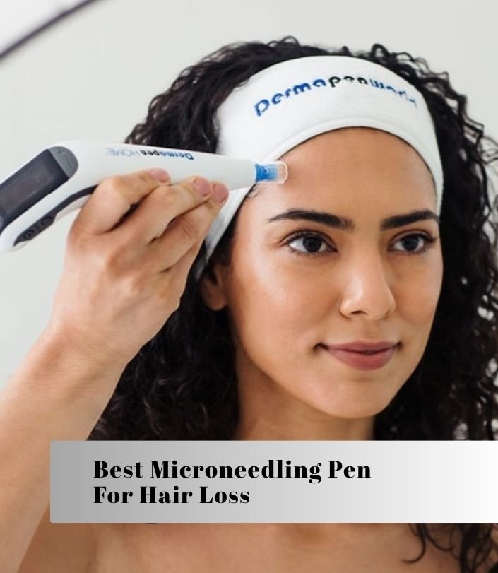 best microneedling pen for hair loss