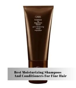 best moisturizing shampoos and conditioners for fine hair