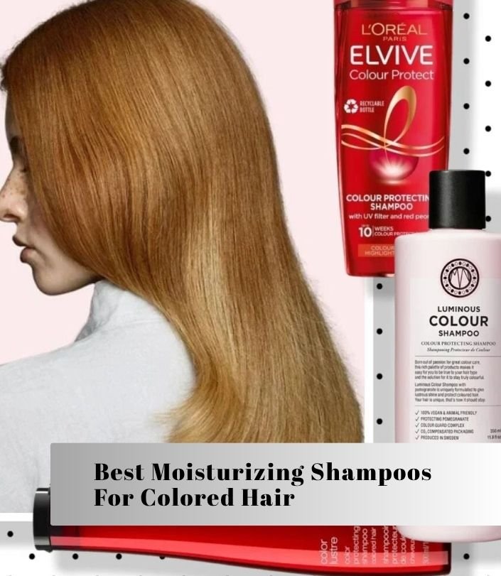 best moisturizing shampoos for colored hair