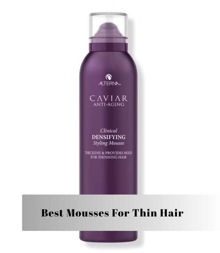 best mousses for thin hair