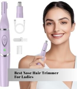 best nose hair trimmer for ladies