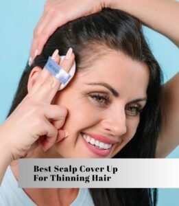 best scalp cover up for thinning hair