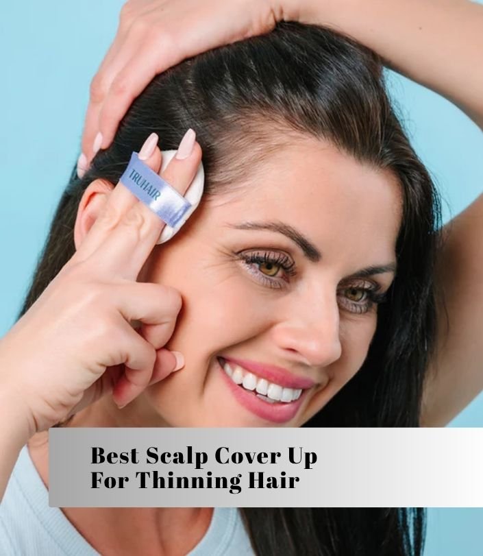 best scalp cover up for thinning hair