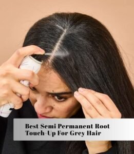 best semi permanent root touch-up for grey hair