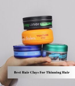 best hair clays for thinning hair