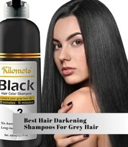 best hair darkening shampoos for grey hair