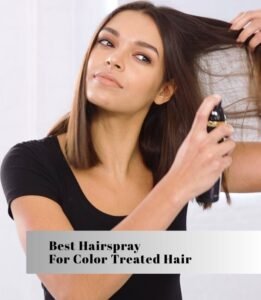 best hairspray for color treated hair