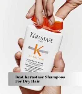 best kerastase shampoos for dry hair