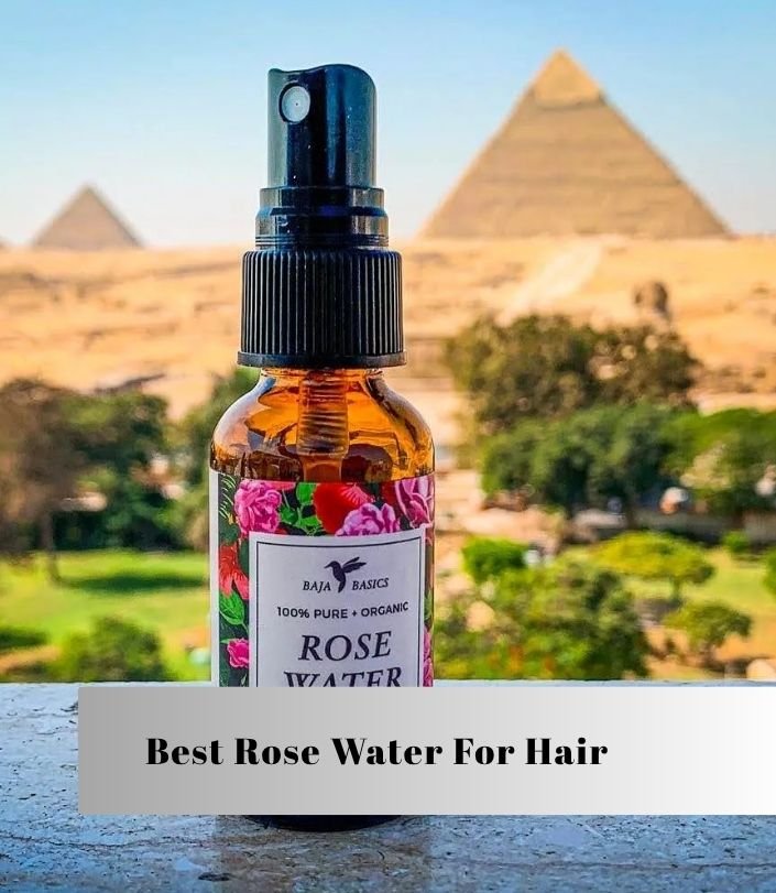 best rose water for hair