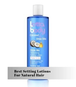 best setting lotions for natural hair