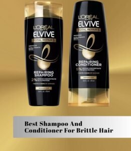 best shampoo and conditioner for brittle hair