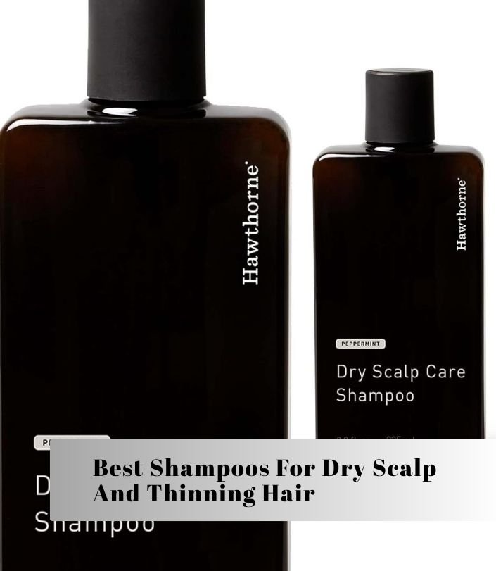 best shampoos for dry scalp and thinning hair