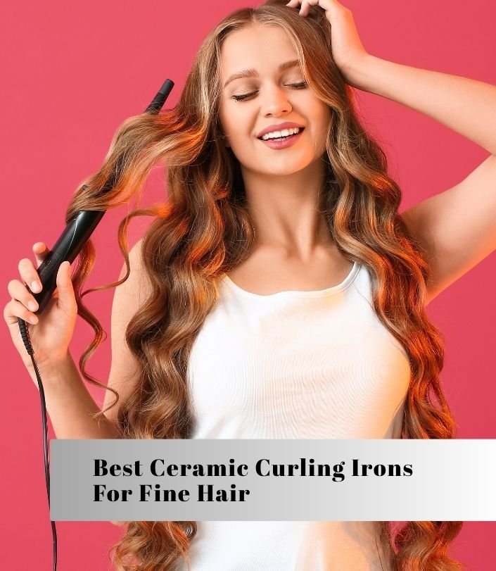 best ceramic curling irons for fine hair