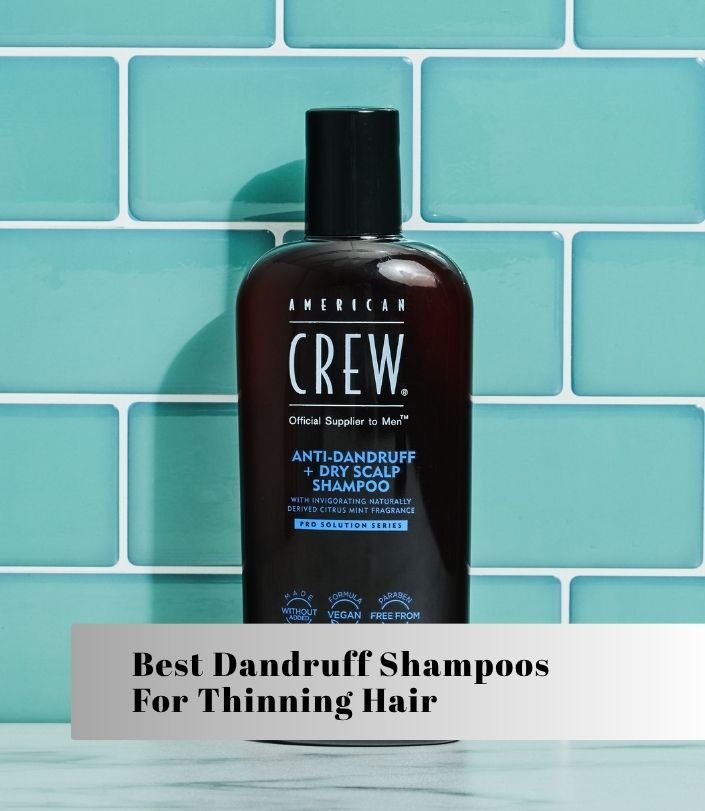 best dandruff shampoos for thinning hair