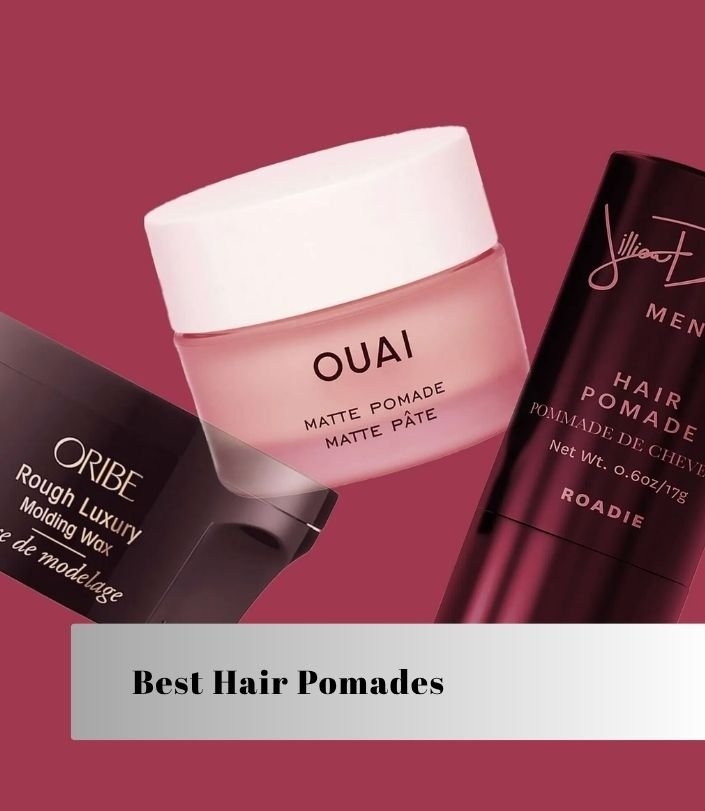 best hair pomades