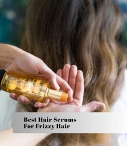 best hair serums for frizzy hair