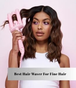 best hair waver for fine hair