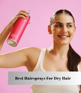 best hairsprays for dry hair