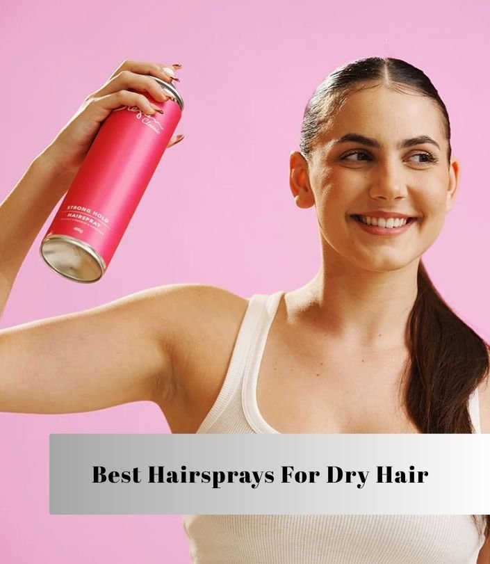 best hairsprays for dry hair