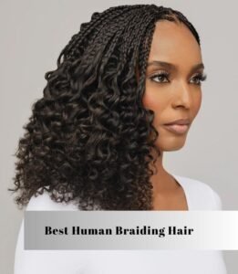 best human braiding hair