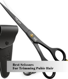 best scissors for trimming pubic hair