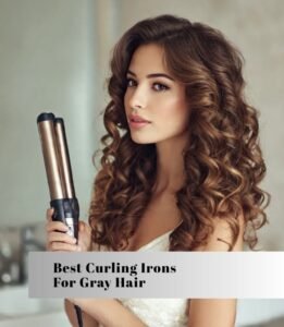 best curling irons for gray hair