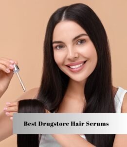 best drugstore hair serums