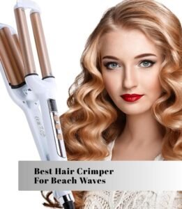 best hair crimper for beach waves
