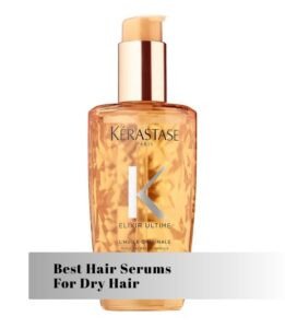 best hair serums for dry hair