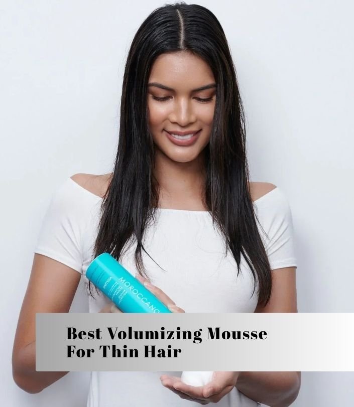 best volumizing mousse for thin hair