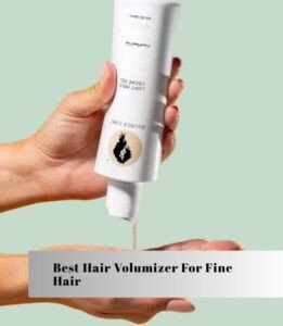 best hair volumizer for fine hair