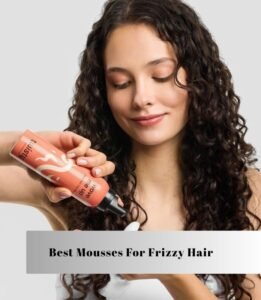 best mousses for frizzy hair