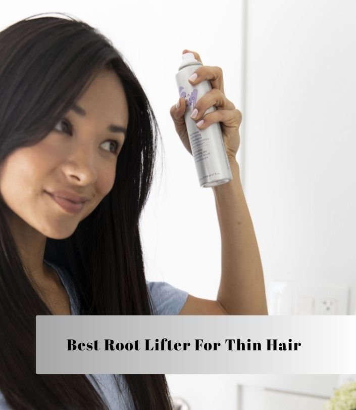 best root lifter for thin hair