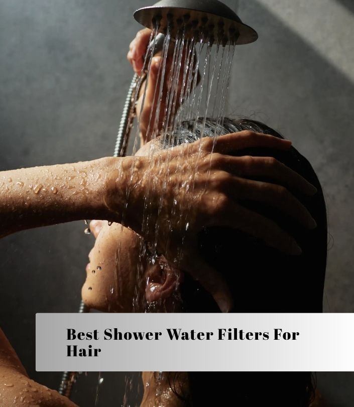 best shower water filters for hair