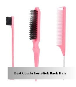 best combs for slick back hair