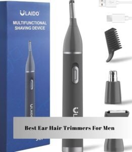 best ear hair trimmers for men