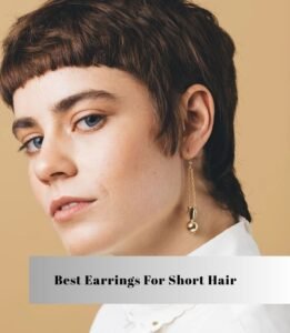 best earrings for short hair