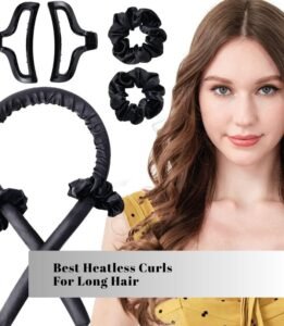 best heatless curls for long hair